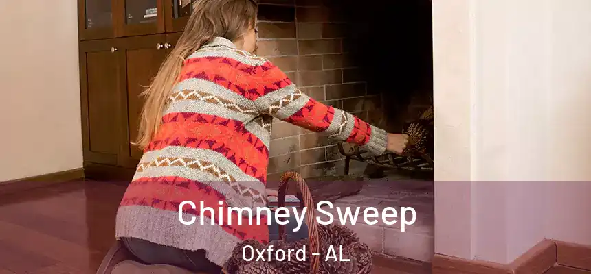  Chimney Sweep Oxford - AL